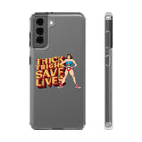 THICK THIGHS SAVE LIVES PHONE CASE
