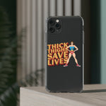 THICK THIGHS SAVE LIVES PHONE CASE